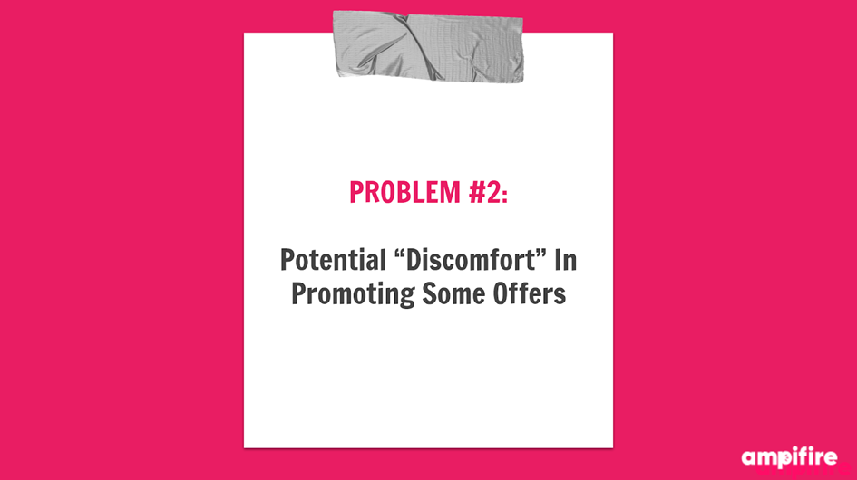 Problem 2 - Potential Discomfort In Promoting Some Offers